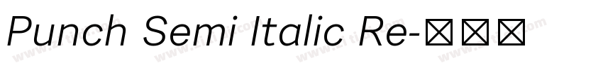 Punch Semi Italic Re字体转换
